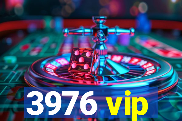 3976 vip